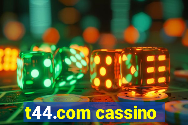 t44.com cassino